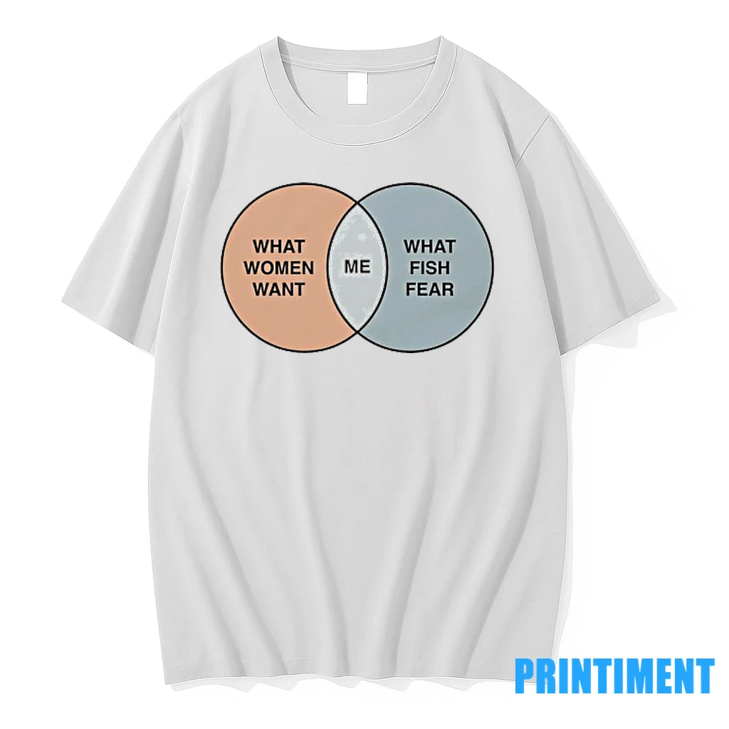 What Women Want Me What Fish Fear Tshirts Sweater