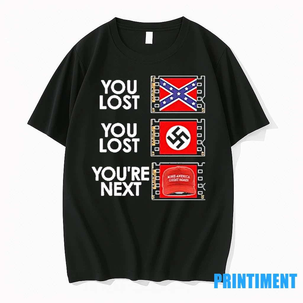You Lost You Lost Youre Next Anti Maga Tshirts Sweater