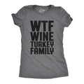 Wtf Wine Turkey Family Women's T Shirt