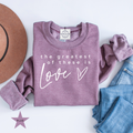 Greatest Is of These Is Love Valentines Crewneck Plus Size