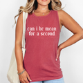 Can I Be Mean For A Second, Sassy, Sarcastic Funny Tank Top