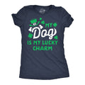 My Dog Is My Lucky Charm Women's T Shirt