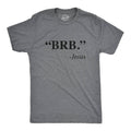 "Brb." - Jesus Men's T Shirt
