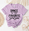 Dance Is My Favorite Season T-Shirt
