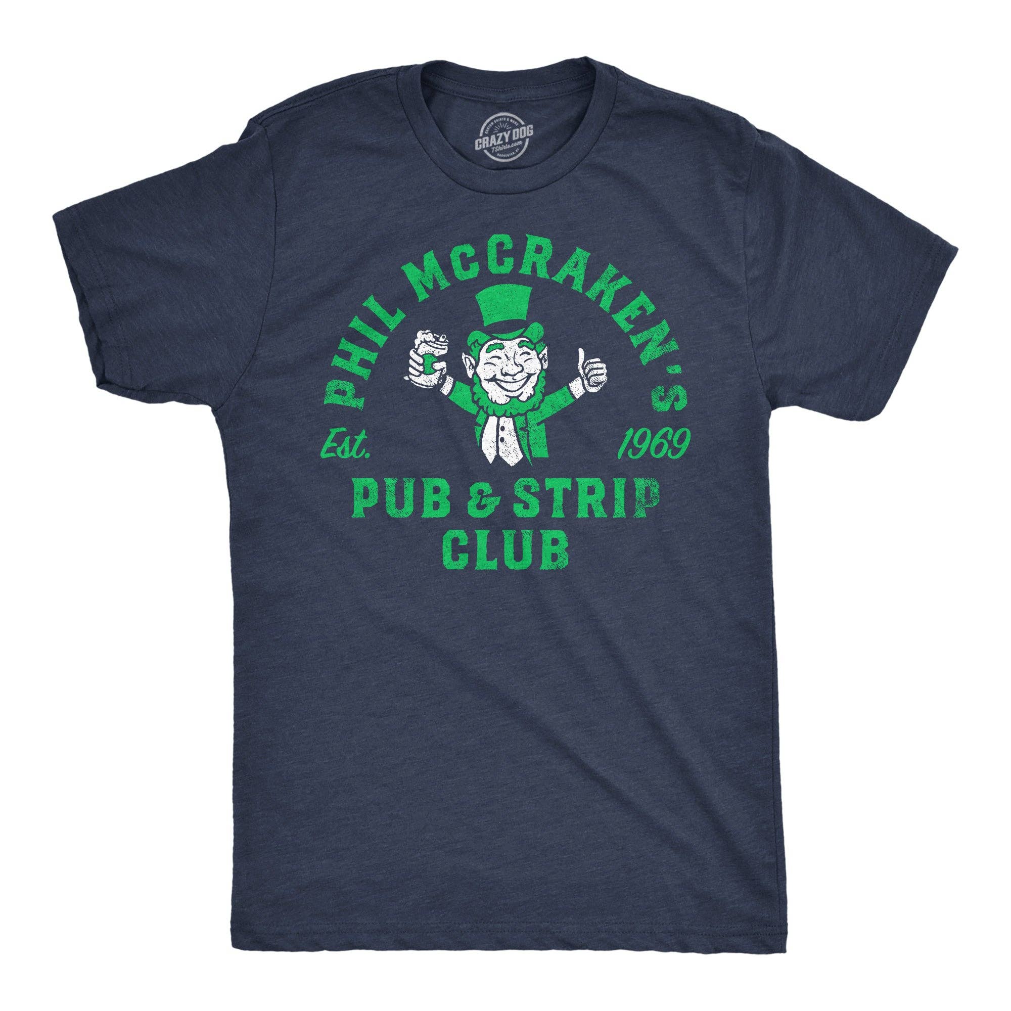 Phil Mccrackens Pub and Strip Club Men's T Shirt