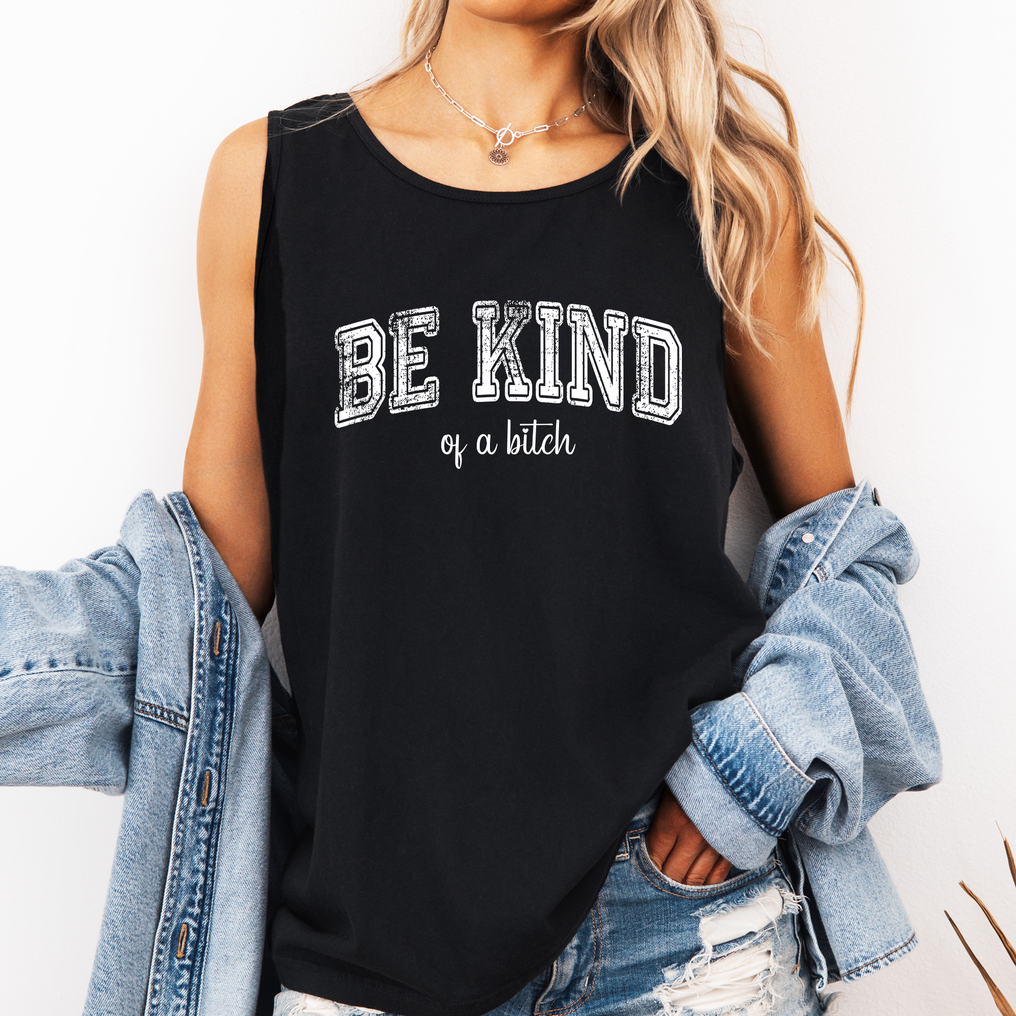 Be Kind of A Bitch Sassy Sarcastic Minimalist Funny Tank Top