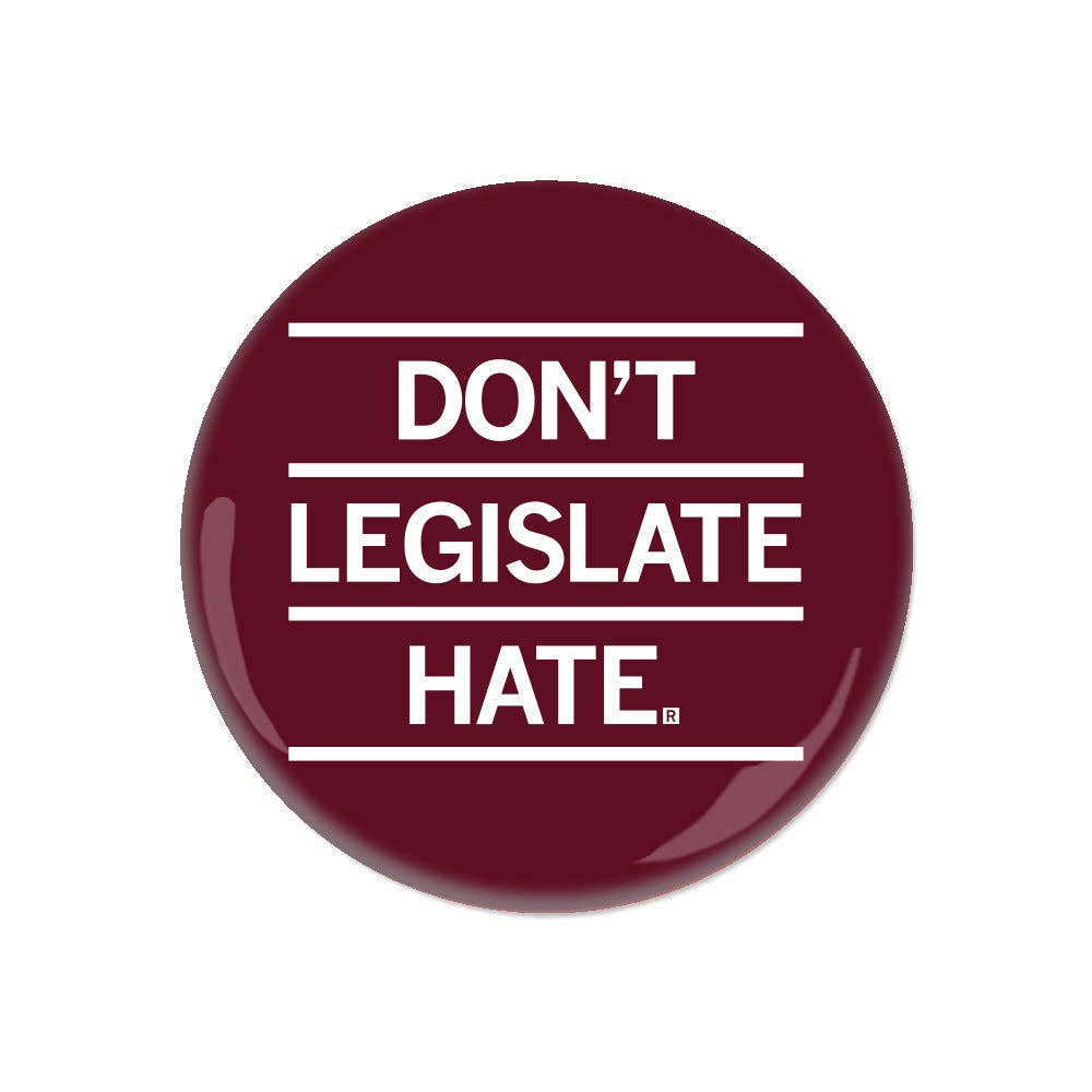 Don't Legislate Hate Button