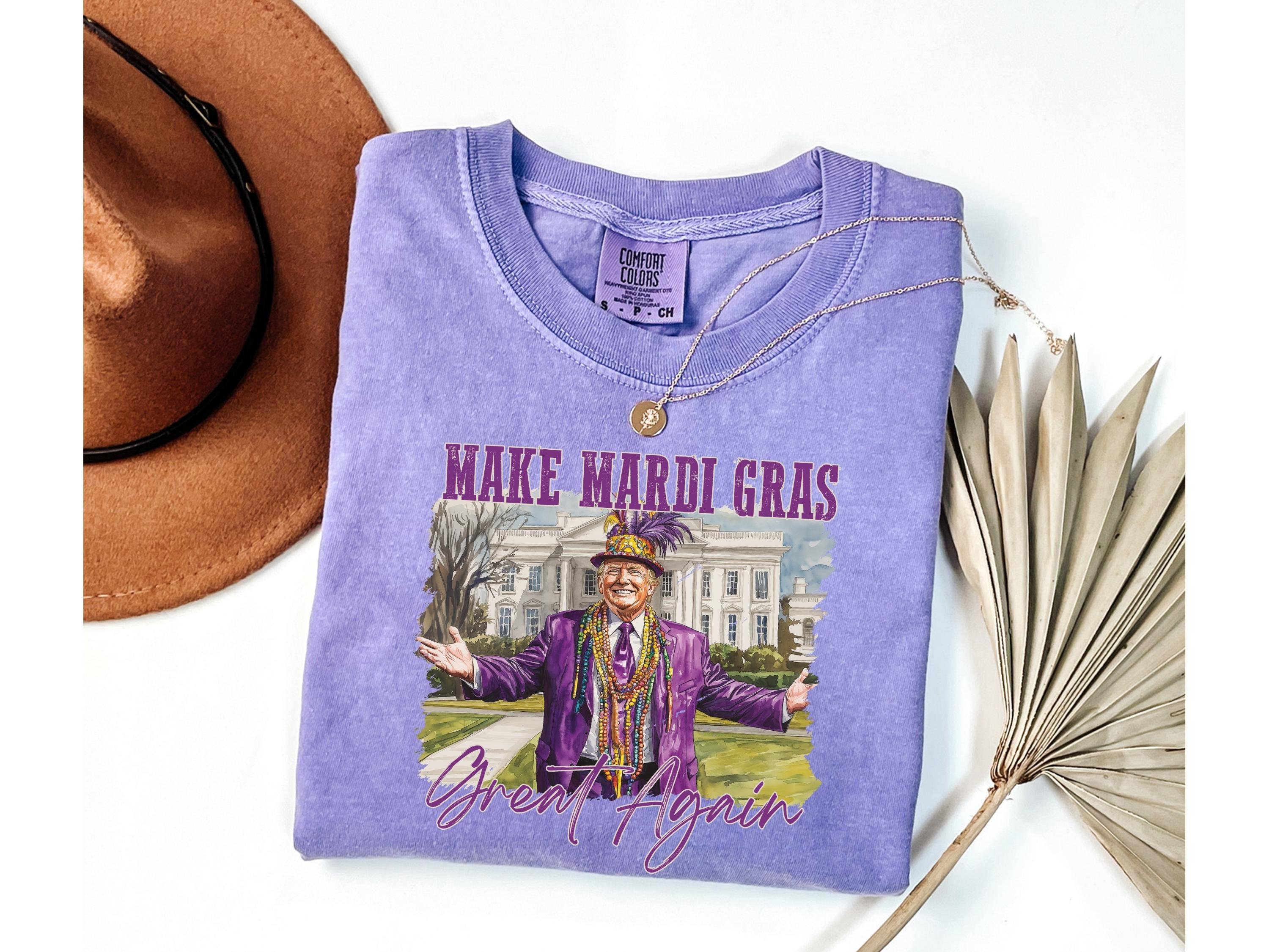 Comfort Colors Make Mardi Gras Great Again Trump Shirt