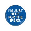 Here For the Ipers Button