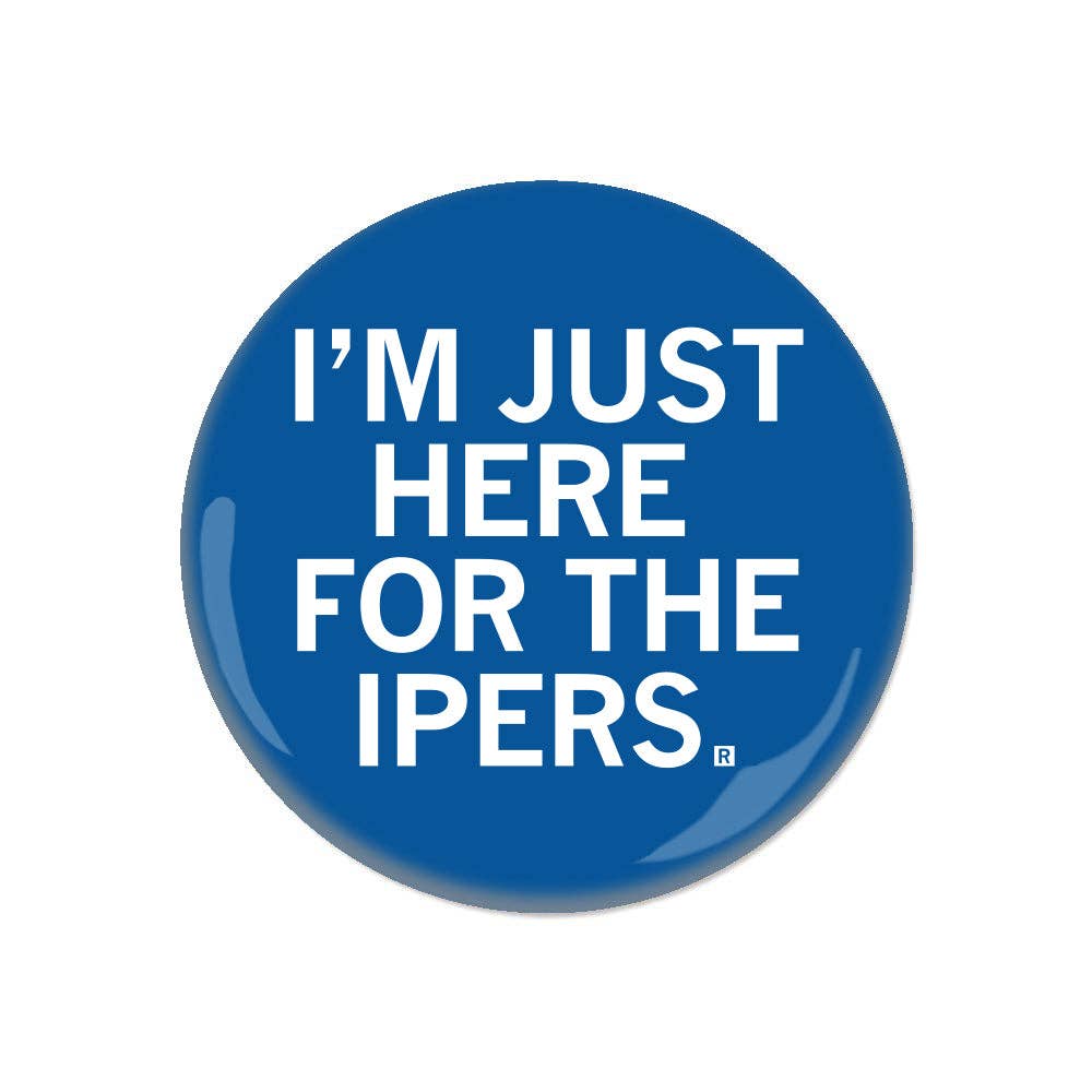 Here For the Ipers Button
