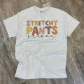 Stretchy Pants Season On Ash Gray Tee