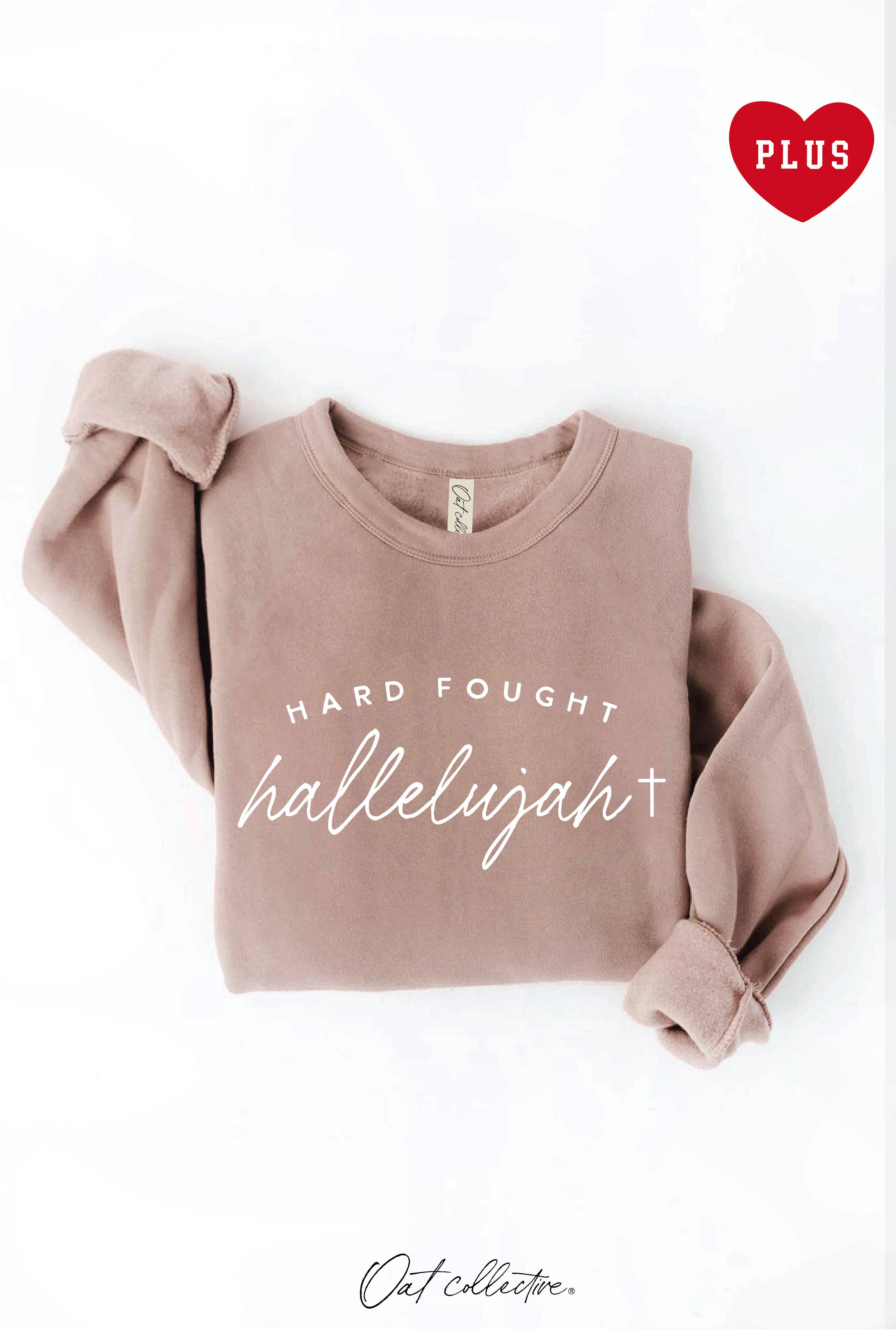 Hard Fought Hallelujah Plus Graphic Sweatshirt
