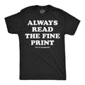 Always Read the Fine Print Men's T Shirt