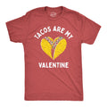 Tacos Are My Valentine Men's T Shirt
