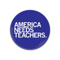 America Needs Teachers Button