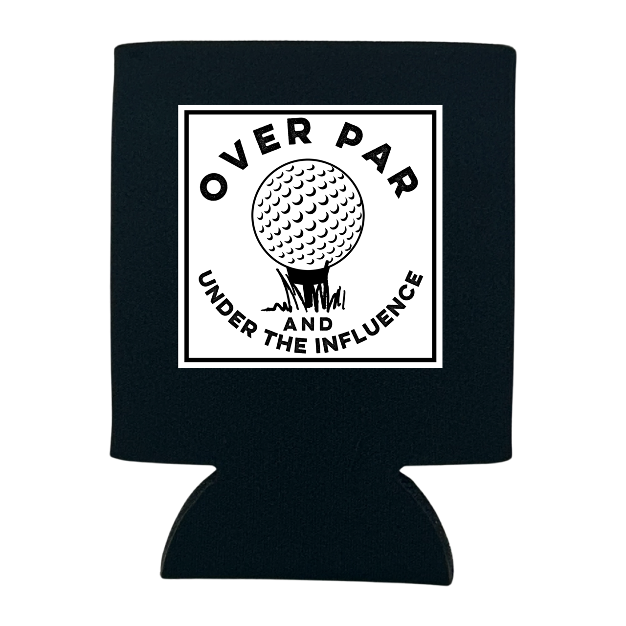 Over Par and Under the Influence Golf Can Cooler