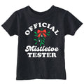 Official Mistletoe Tester Toddler T Shirt