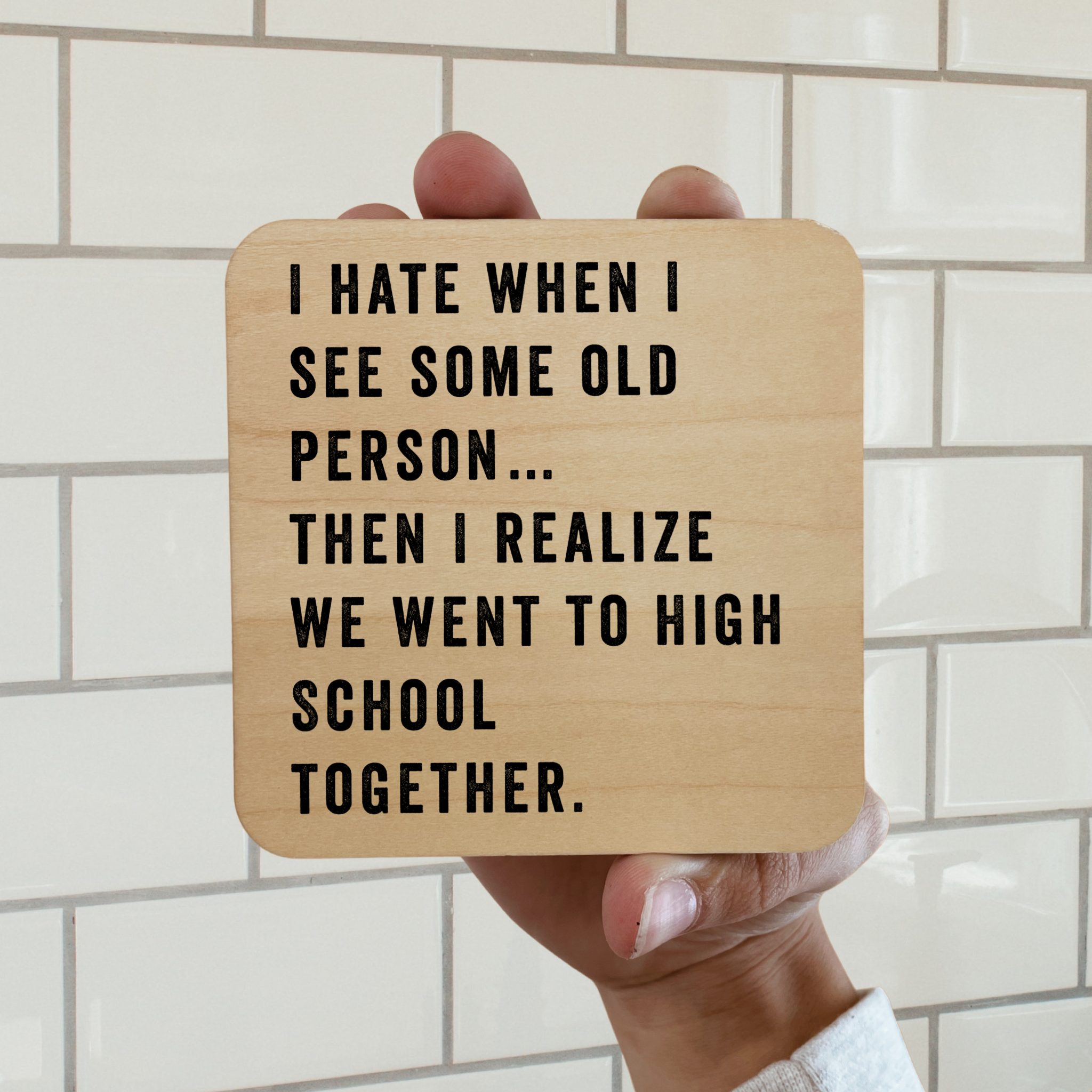 I Hate When I See Some Old Person Magnet/Drink Coaster
