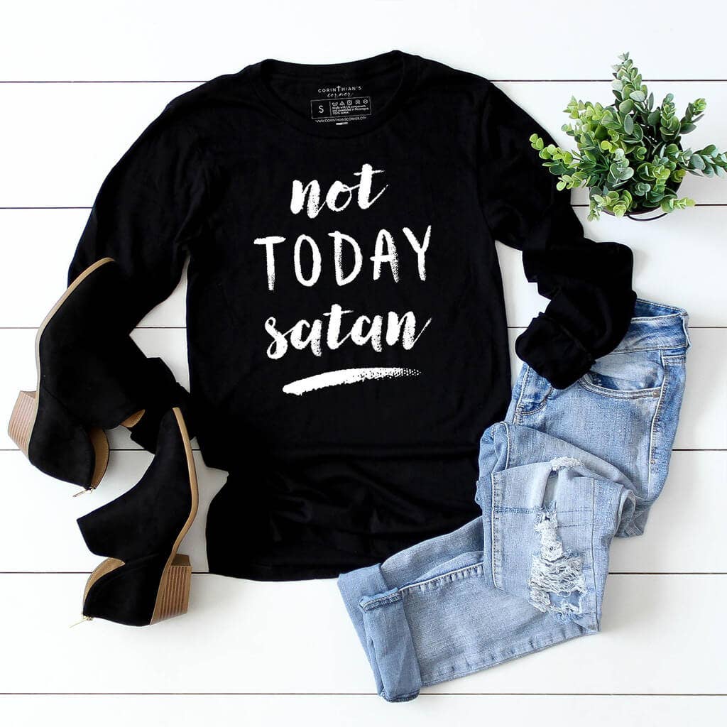 Not Today Satan Christian Graphic Long Sleeve
