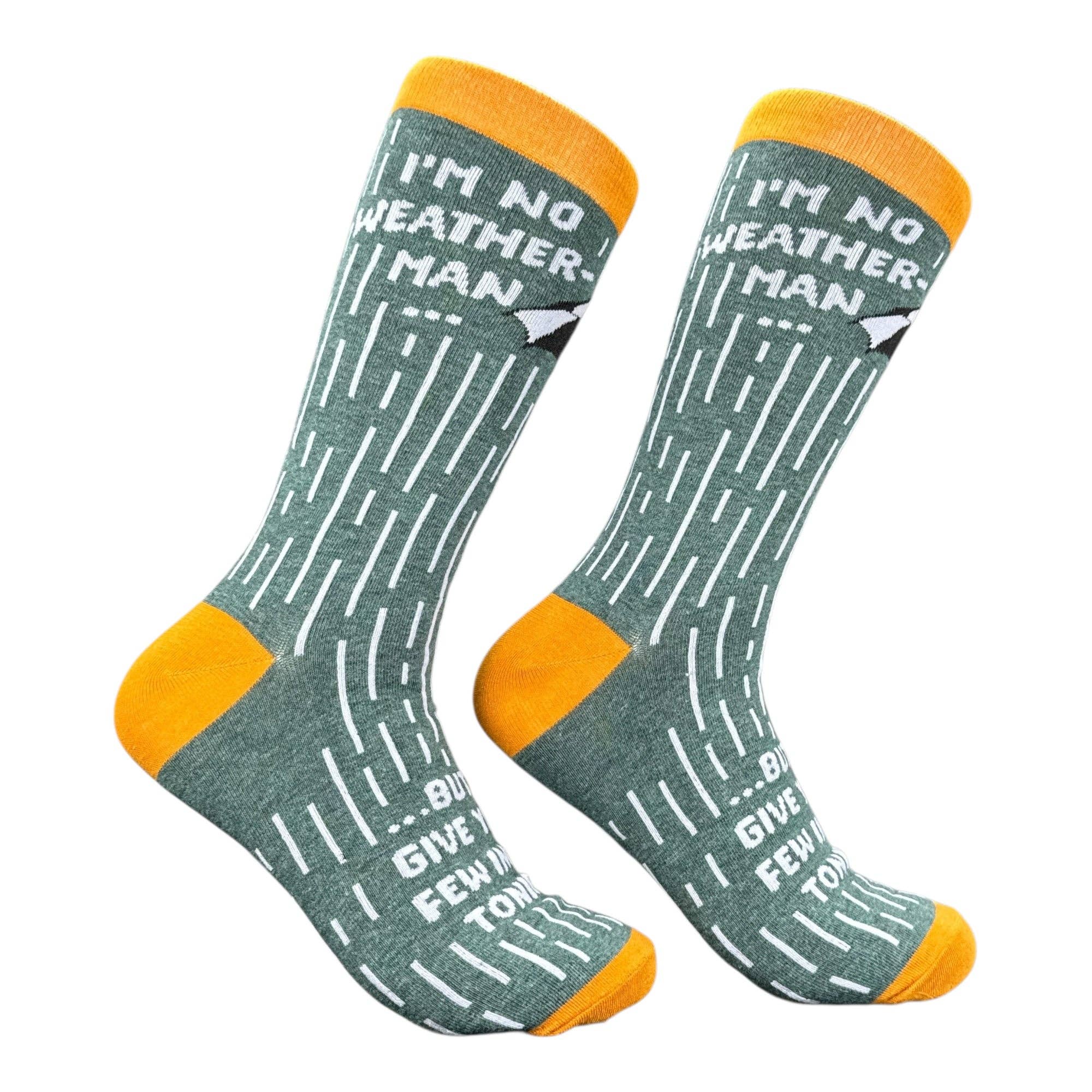 Im No Weatherman But Ill Give You A Few Inches Tonight Socks