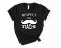 Respect the Stache T-Shirt