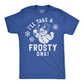 Ill Take A Frosty One Men's T Shirt