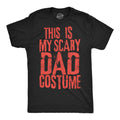 This Is My Scary Dad Costume Men's T Shirt