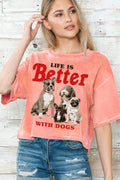 Life Is Better with Dogs Mineral Wash Crop Top