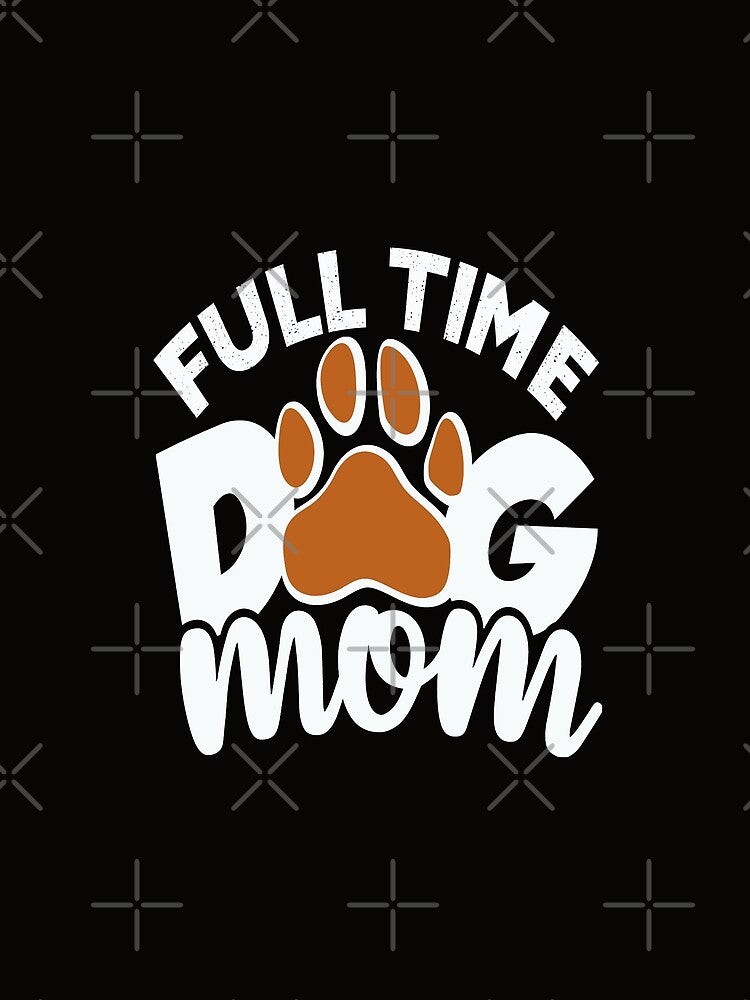 Full Time Dog mom by virilamissa