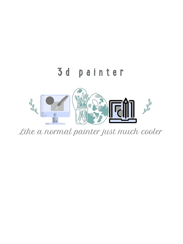 3d painter, Like a normal painter just much cooler by LieveseyDievesey