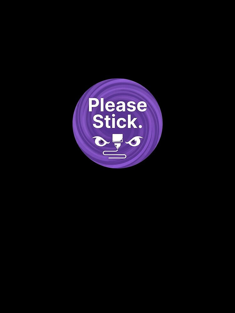 Please stick | 3d Printing by SocialStaticz