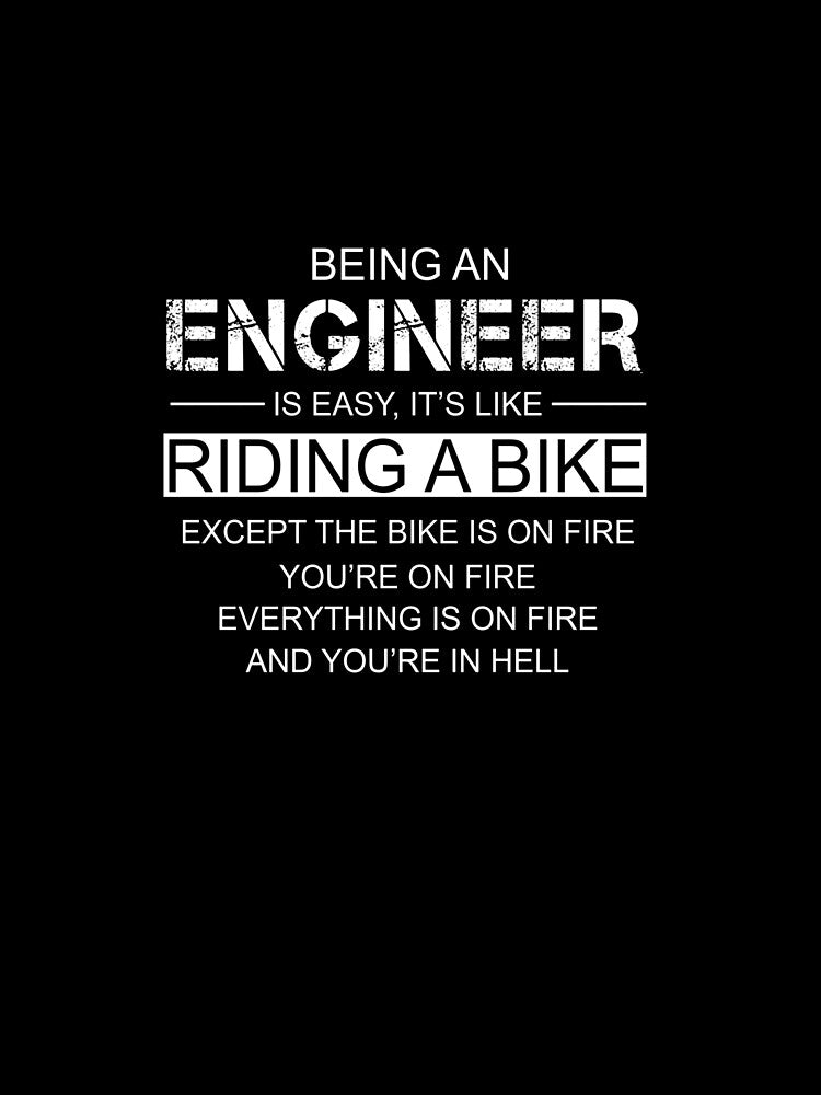 Being An Engineer Is Like Riding A Bike Slim Fit by welltodomouth