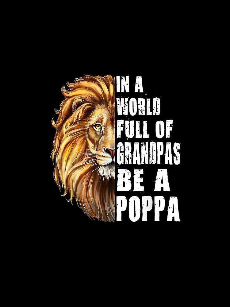Mens In A World Full Of Grandpas Be A Poppa Father's Day Poppa by maizreo