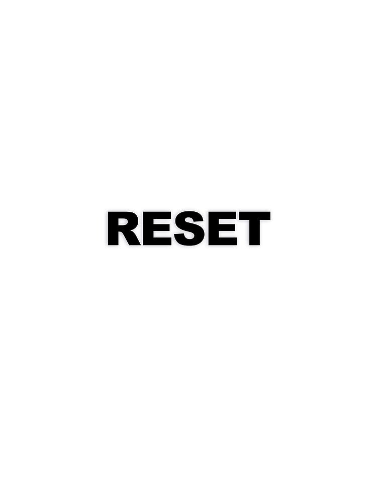 RESET — Black Minimal Bold Type Statement by WORDPAUSE