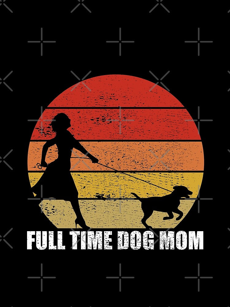 Full Time Dog Mom Retro Sunset by RandomStuffShop