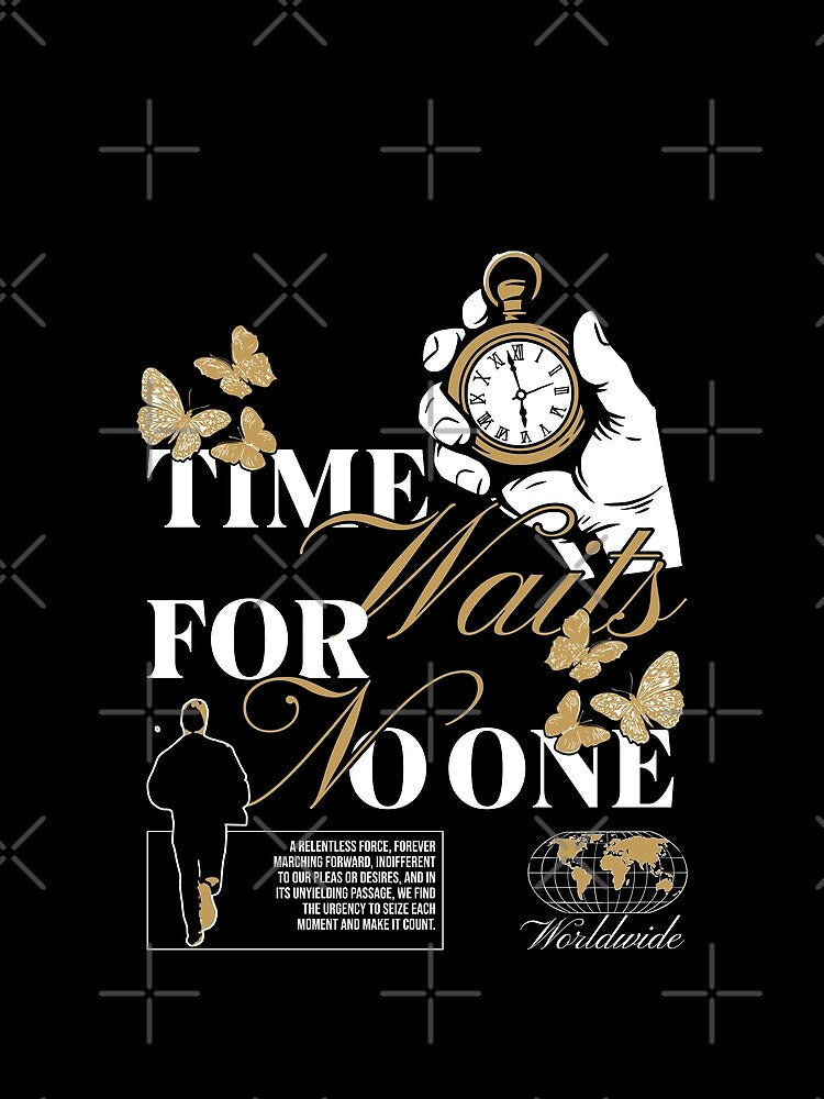 Time Waits for No One – Seize the Moment by Not Hugo