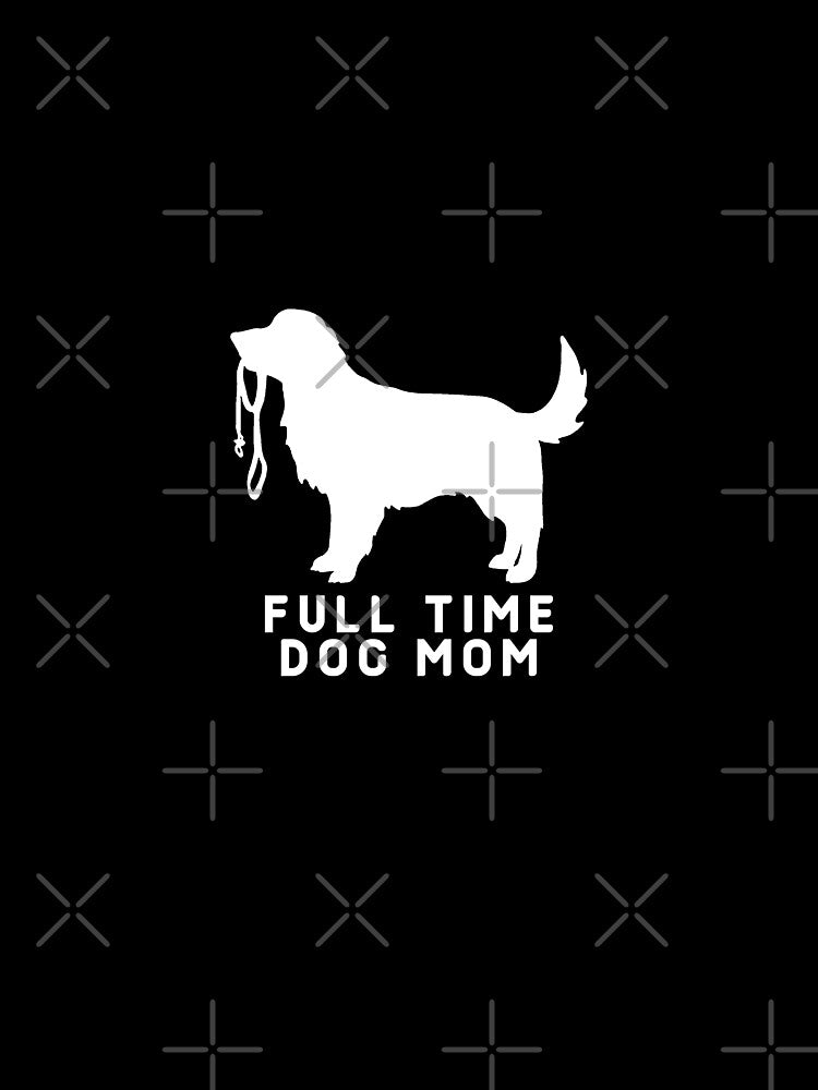 Full Time Dog Mom #3 by SalahBlt