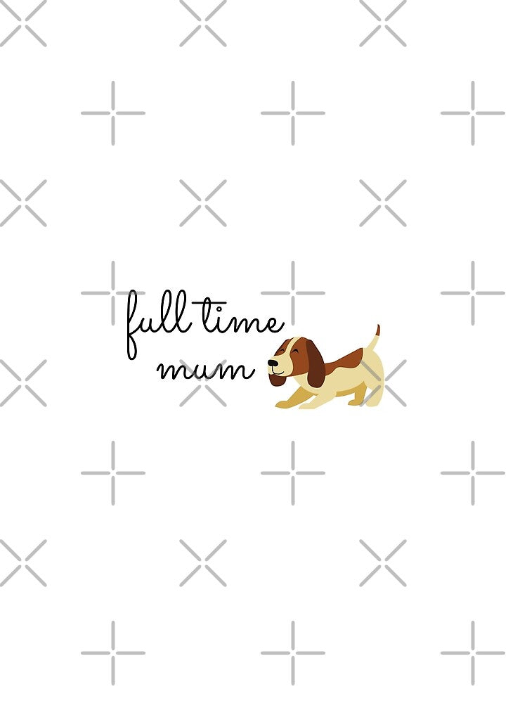 Full time dog mum by hillarymoore06
