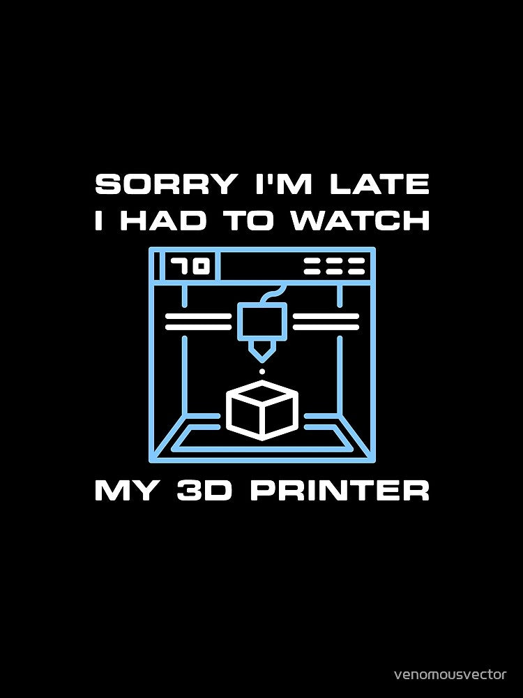 Sorry I'm late I had to watch my 3D printer - 3D Printing minimal design by venomousvector