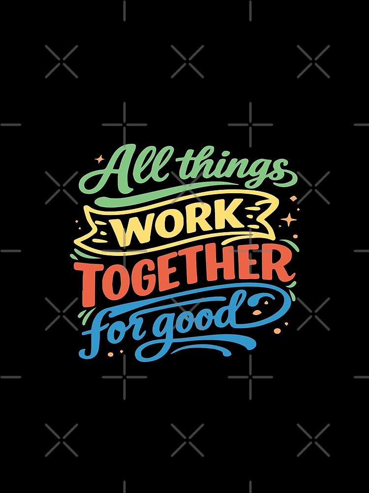 All Things Work Together for Good by Verse & Vibes