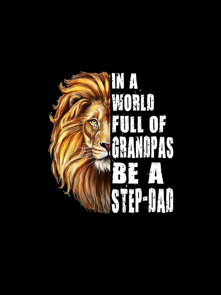 Mens In A World Full Of Grandpas Be A Step Dad Father's Day by laurader