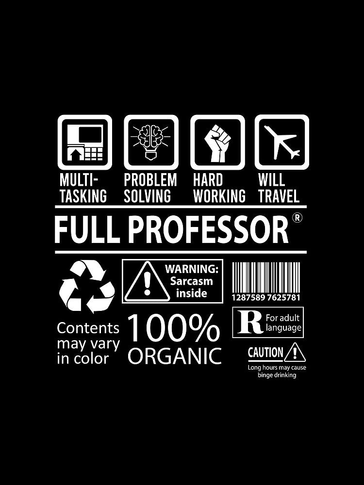 Full Professor T Shirt - MultiTasking Certified Job Gift Item Tee by stierleism