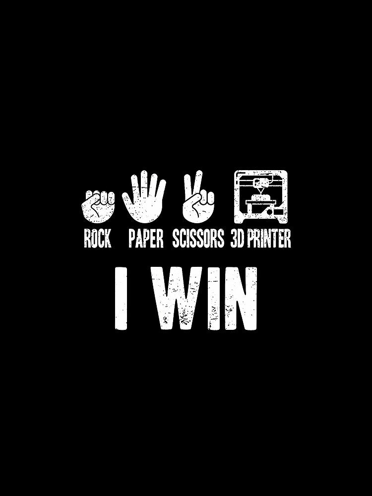 Rock Paper Scissor 3D Printer Funny 3D Printing by FlorenceNorma