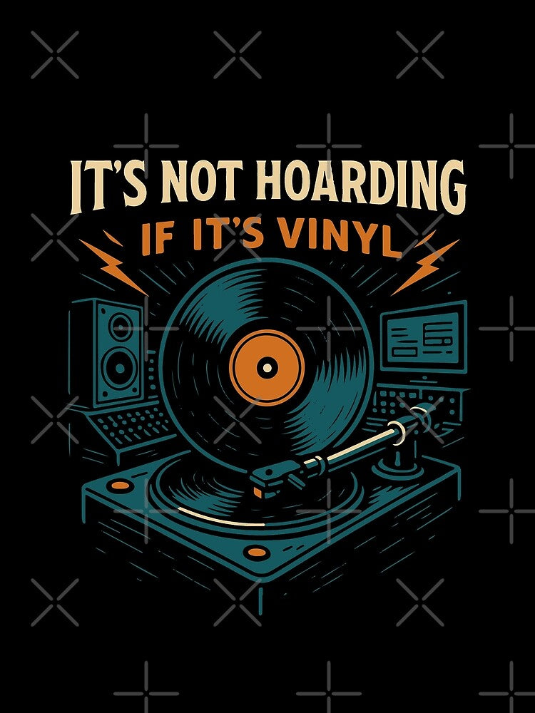 It's Not Hoarding If It's Vinyl Music Lovers by LuminOrb