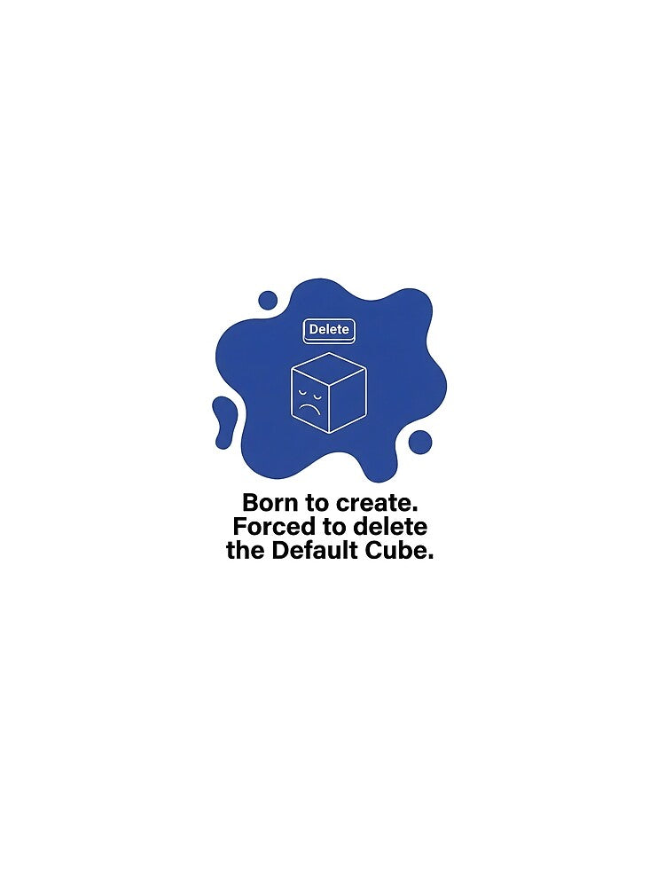 Born to create. Forced to delete the default cube by SocialStaticz