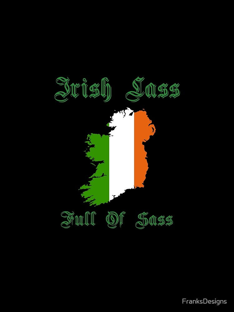 Irish Lass Full Of Sass by FranksDesigns