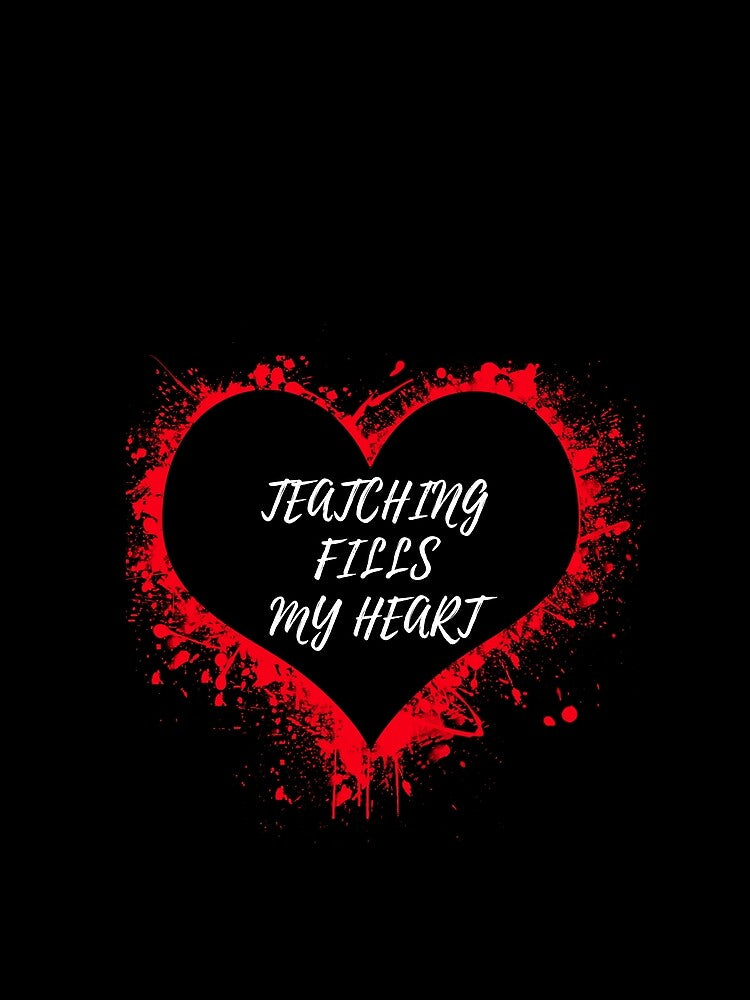 VALENTINES DAY FOR TEATCHERS ,TEATCHING FILLS MY HEART T-SHIRT by AGARI ★★★★★