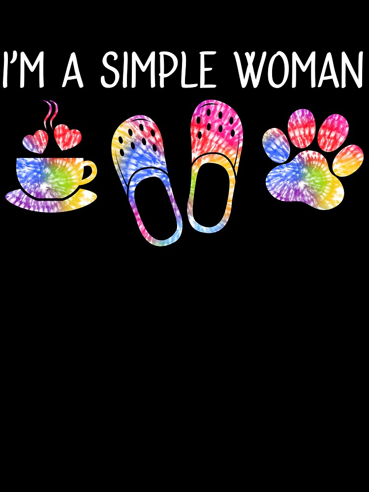 I'm A Simple Woman Slipper Coffee Dog Paw Tie Dye by 26funy