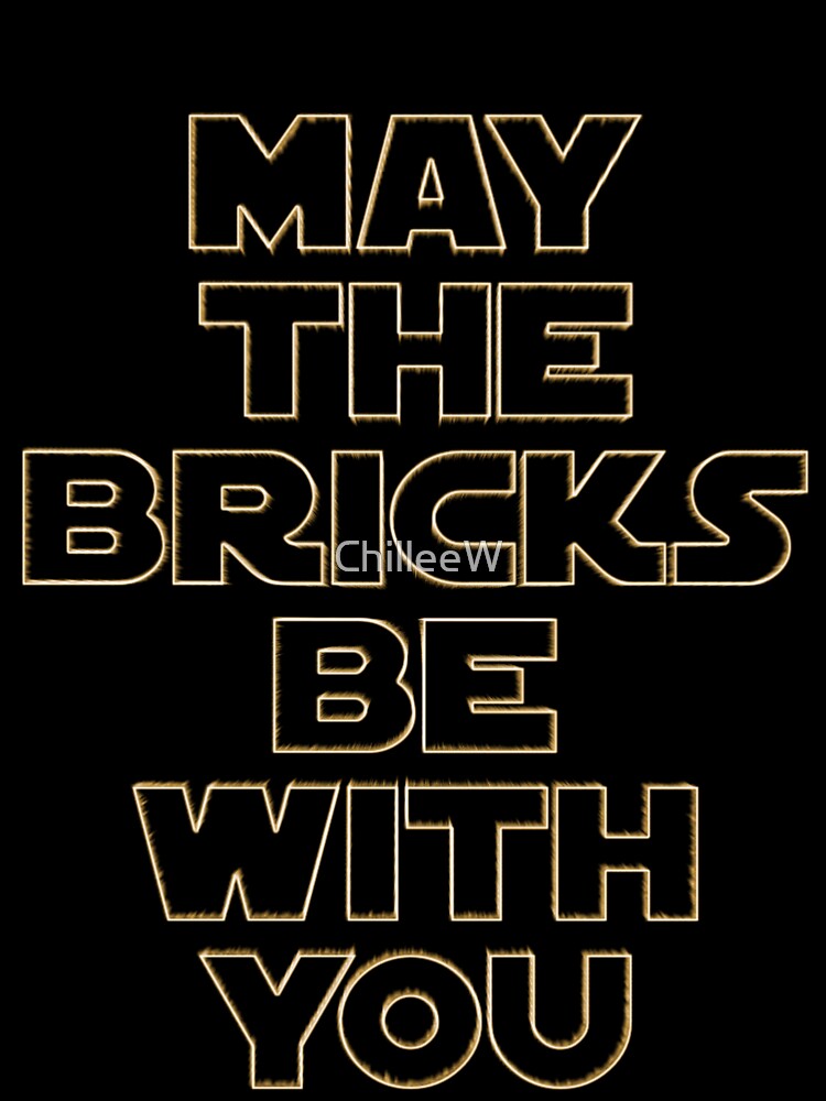 "MAY THE BRICKS BE WITH YOU" by Customize My Minifig by ChilleeW