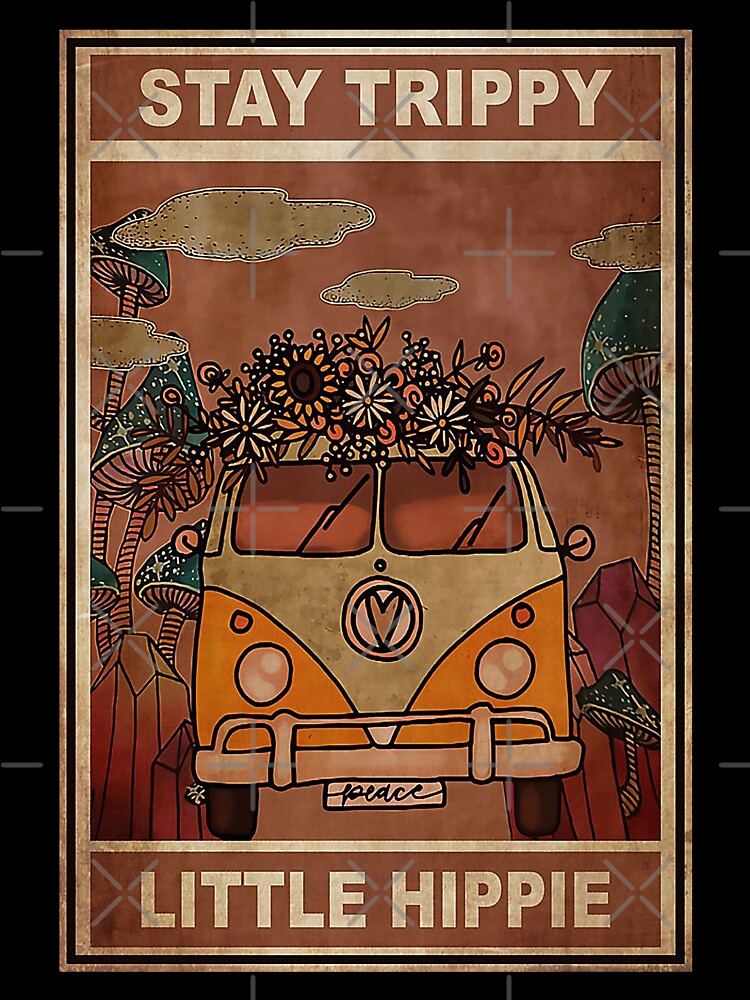 Hippie Stay Trippy Little Hippie by ADAMANDREWSAU